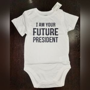 Baby boys / girls shirt, size 12-18 months.  I Am Your Future President.  NEW